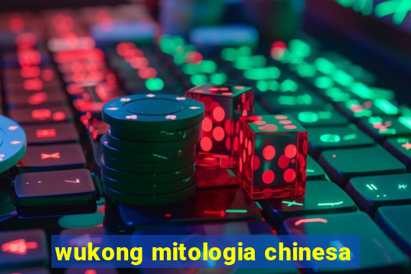 wukong mitologia chinesa